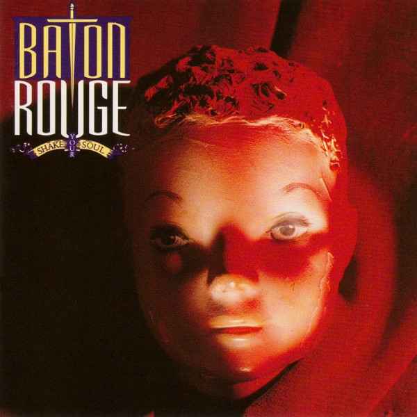 Baton Rouge -  "Shake Your Soul " 1990